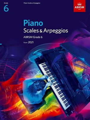 Piano Scales & Arpeggios from 2021 - Grade 6