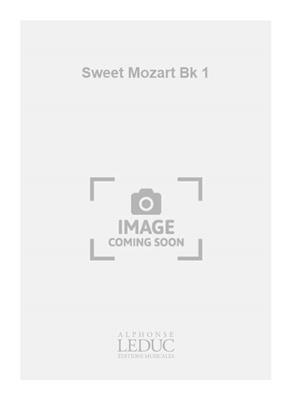 Sweet Mozart Bk 1
