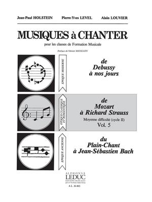 Jean-Paul Holstein: Musiques à Chanter Vol 5 De Mozart à R. Strauss: Chœur d'Enfants et Accomp.