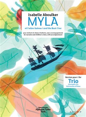 Isabelle Aboulker: Myla et l'arbre bateau: Chœur d'enfants et Piano/Orgue