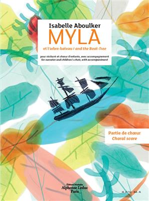 Isabelle Aboulker: Myla et l'arbre bateau: Chœur d'Enfants et Accomp.