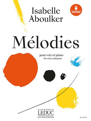 Isabelle Aboulker: Mélodies pour voix et piano: Chant et Piano