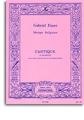 Gabriel Fauré: Cantique De Jean Racine - pour choeur de femmes: Voix Hautes et Accomp.