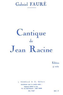 Gabriel Fauré: Cantique De Jean Racine Op.11: Chœur Mixte et Accomp.