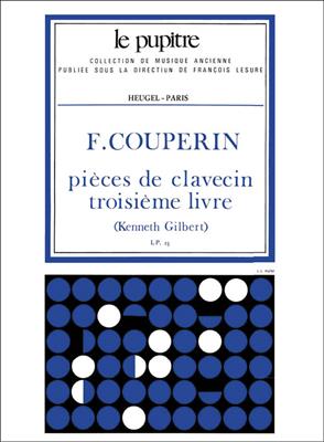 François Couperin: Pieces de Clavecin Vol.3: Clavecin