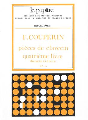 François Couperin: Pieces de Clavecin Vol.4: Clavecin