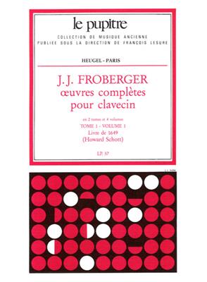 Johann Jakob Froberger: Oeuvres Complètes Pour Clavecin Book 1 Vol.1: Clavecin