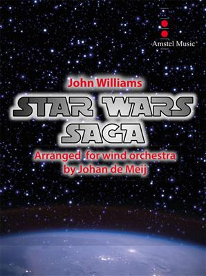 John Williams: Star Wars Saga: (Arr. Johan de Meij): Orchestre d'Harmonie