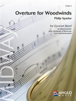 Philip Sparke: Overture for Woodwinds: Orchestre d'Harmonie