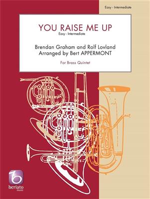 Brendan Graham: You Raise Me Up: (Arr. Bert Appermont): Ensemble de Cuivres