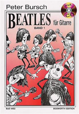 The Beatles: Beatles für Gitarre 1: (Arr. Peter Bursch): Solo pour Guitare