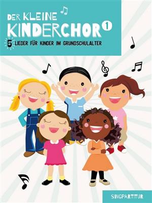 Der Kleine Kinderchor Band 1: Chœur d'Enfants