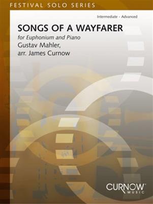 Gustav Mahler: Songs Of A Wayfarer: (Arr. James Curnow): Solo pour Baryton ou Euphonium
