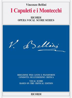 Vincenzo Bellini: I Capuleti e i Montecchi: Partitions Vocales d'Opéra