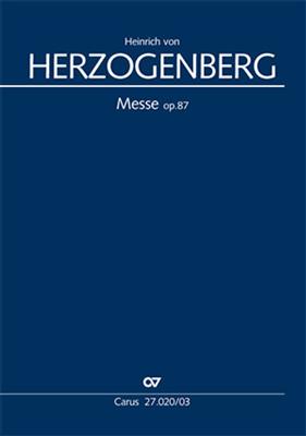 Heinrich von Herzogenberg: Messe in e: Chœur Mixte et Ensemble