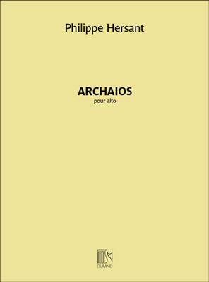 Philippe Hersant: Archaios: Solo pour Alto