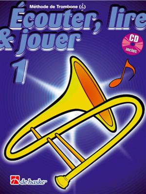 Écouter, Lire & Jouer 1 Trombone - Clé de Sol
