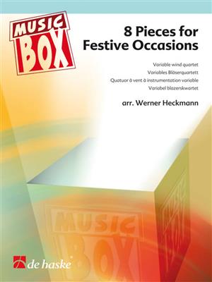 8 Pieces for Festive Occasions: (Arr. Prof. Herr Werner Heckmann): Ensemble à Instrumentation Variable