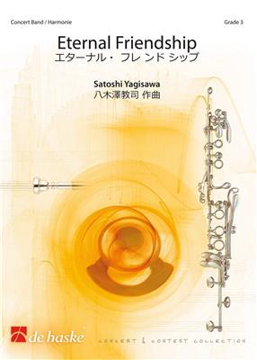 Satoshi Yagisawa: Eternal Friendship: Orchestre d'Harmonie