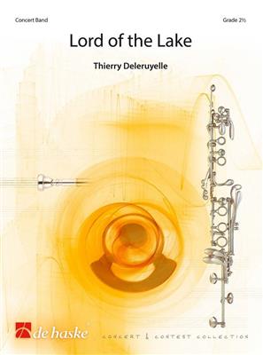 Thierry Deleruyelle: Lord of the Lake: Orchestre d'Harmonie