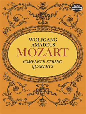 Wolfgang Amadeus Mozart: Complete String Quartets: Quatuor à Cordes