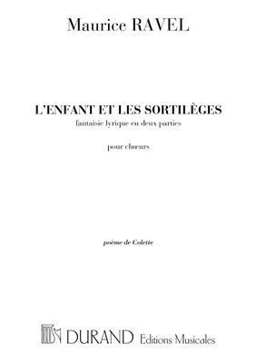 Maurice Ravel: L'Enfant Et Les Sortileges: Chœur d'enfants et Piano/Orgue