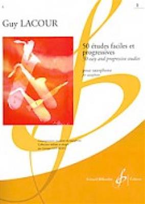 Guy Lacour: 50 Etudes Faciles & Progressives - Volume 1: Saxophone