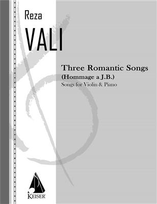 Reza Vali: Three Romantic Songs for Violin and Piano: Violon et Accomp.