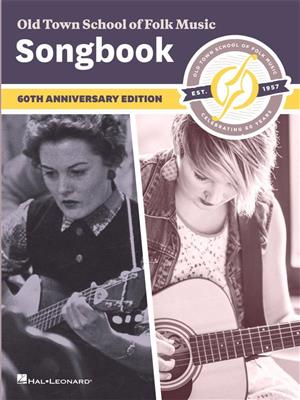 Old Town School of Folk Music Songbook: Mélodie, Paroles et Accords