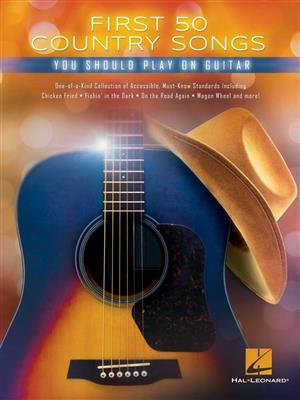 First 50 Country Songs You Should Play on Guitar: Solo pour Guitare