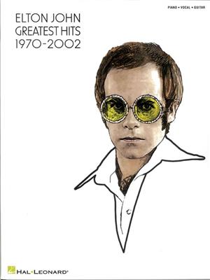 Elton John: Elton John - Greatest Hits 1970-2002: Piano, Voix & Guitare