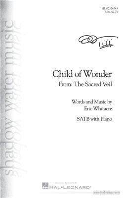 Eric Whitacre: Child of Wonder: Chœur Mixte A Cappella