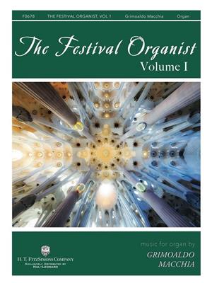 The Festival Organist - Volume I: (Arr. Grimoaldo Macchia): Orgue