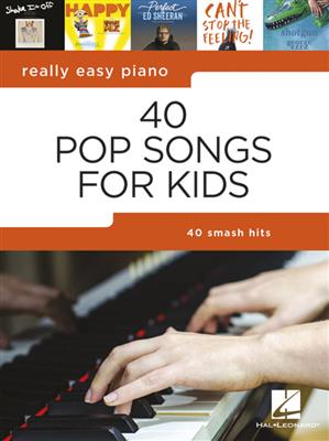Really Easy Piano: 40 Pop Songs for Kids: Solo de Piano