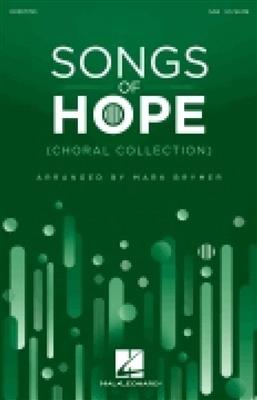 Songs of Hope (Choral Collection): (Arr. Mark Brymer): Chœur Mixte et Accomp.