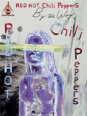 Red Hot Chili Peppers: Red Hot Chili Peppers - By the Way: Solo pour Guitare