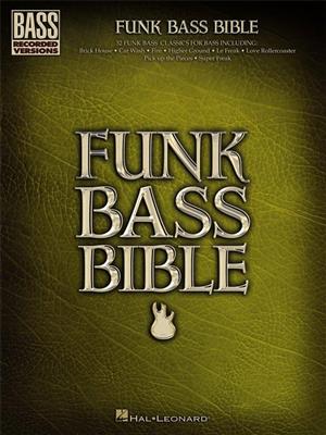 Funk Bass Bible: Solo pour Guitare Basse