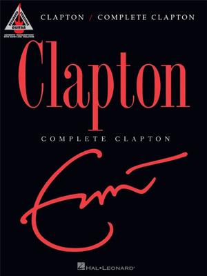 Eric Clapton: Eric Clapton - Complete Clapton: Solo pour Guitare