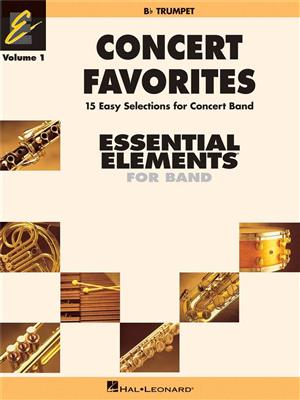 Concert Favorites Vol. 1 - Bb Trumpet: (Arr. John Higgins): Orchestre d'Harmonie