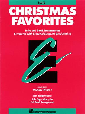 Essential Elements Christmas Favorites - Flute: (Arr. Michael Sweeney): Orchestre d'Harmonie