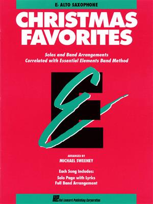Essential Elements Christmas Favorites - Alto Sax: (Arr. Michael Sweeney): Orchestre d'Harmonie