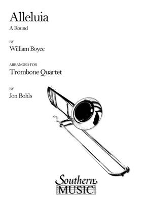 William Boyce: Alleluia (A Round): (Arr. Jon Bohls): Trombone (Ensemble)