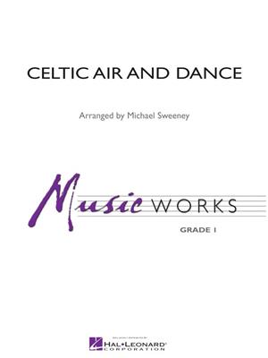 Celtic Air and Dance: (Arr. Michael Sweeney): Orchestre d'Harmonie