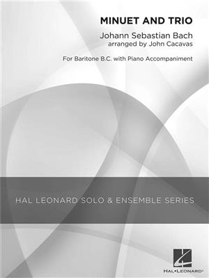 Johann Sebastian Bach: Minuet and Trio: (Arr. John Cacavas): Solo pour Chant