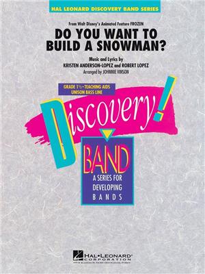 Kristen Anderson-Lopez: Do You Want to Build a Snowman?: (Arr. Johnnie Vinson): Orchestre d'Harmonie