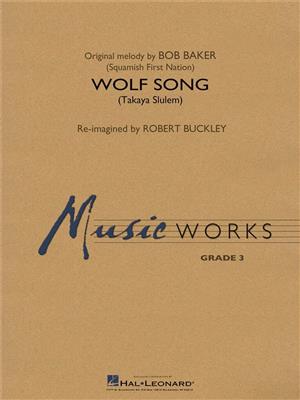 Bob Baker: Wolf Song (Takaya Slulem): Orchestre d'Harmonie