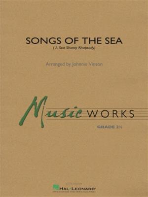 Songs of the Sea: (Arr. Johnnie Vinson): Orchestre d'Harmonie