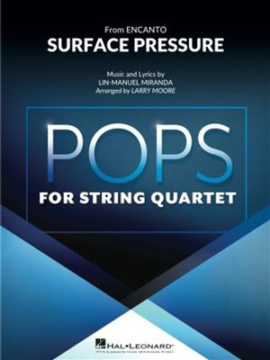 Lin-Manuel Miranda: Surface Pressure (from Encanto): (Arr. Larry Moore): Quatuor à Cordes