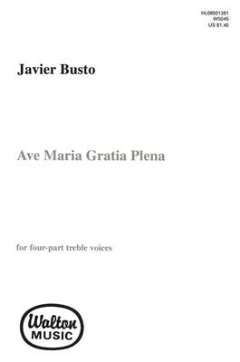 Javier Busto: Ave Maria, Gratia Plena: Voix Hautes A Cappella