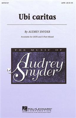 Audrey Snyder: Ubi Caritas: Chœur Mixte et Accomp.